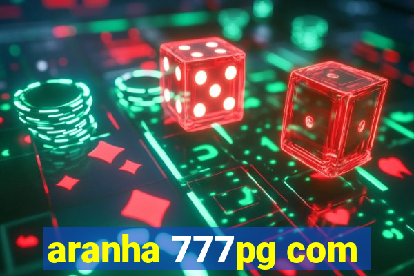 aranha 777pg com